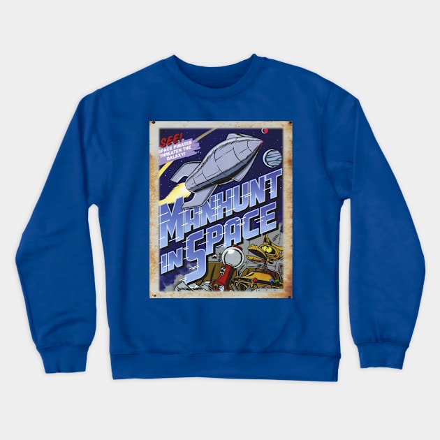 Mystery Science Rusty Barn Sign 3000 - Manhunt In Space Crewneck Sweatshirt by Starbase79